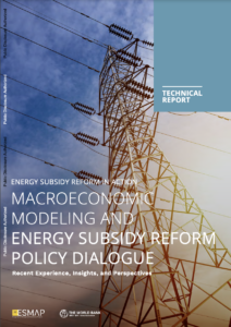 Macroeconomic Modeling and Energy Subsidy Reform Policy Dialogue